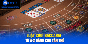 Luật Chơi Baccarat Từ A-Z Dành Cho Tân Thủ